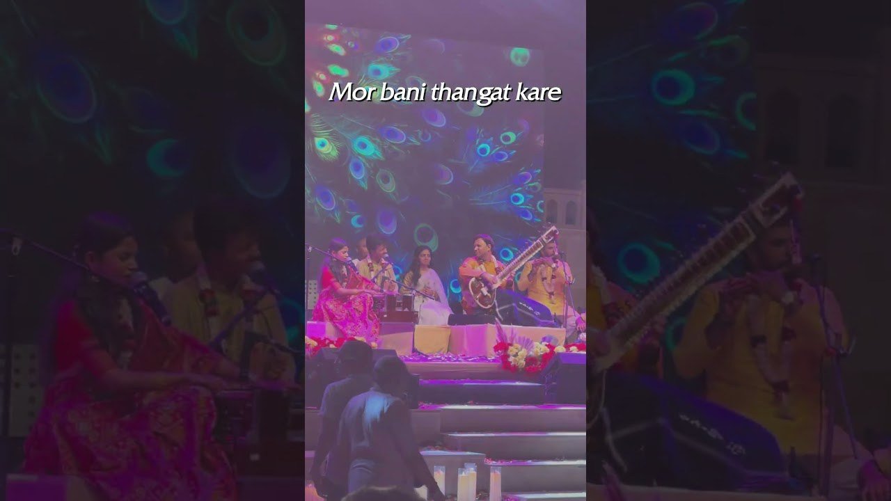 Mor Bani Thangat Kare, live in concert